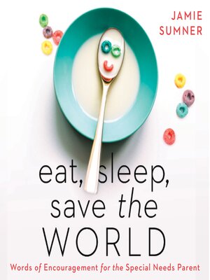 cover image of Eat, Sleep, Save the World